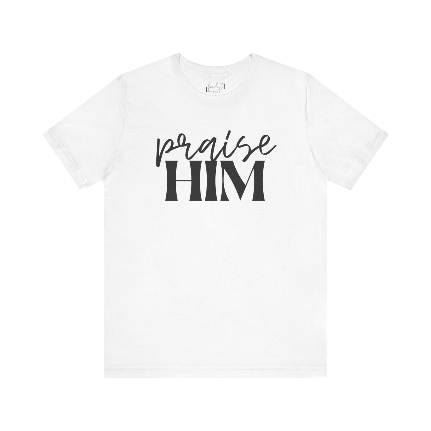 Praise Him