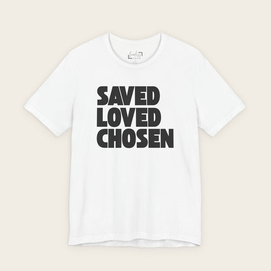 Saved Loved Chosen