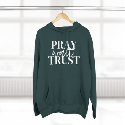 Pray Wait Trust