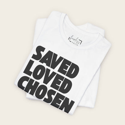 Saved Loved Chosen