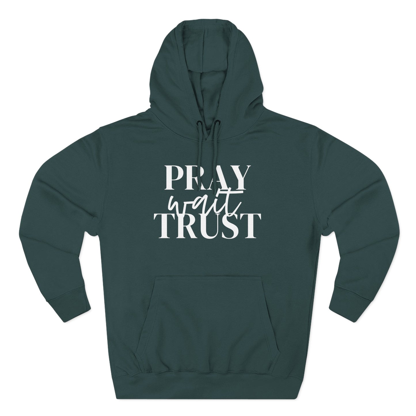 Pray Wait Trust