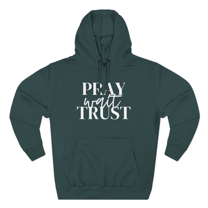Pray Wait Trust